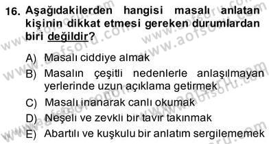 Okulöncesinde Çocuk Edebiyatı Dersi 2012 - 2013 Yılı (Vize) Ara Sınav Soruları 16. Soru