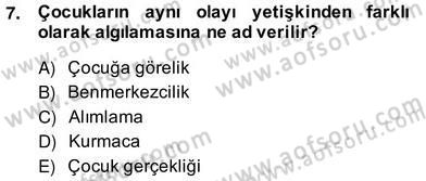 Okulöncesinde Çocuk Edebiyatı Dersi 2012 - 2013 Yılı (Vize) Ara Sınav Soruları 7. Soru
