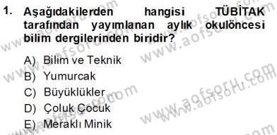 Okulöncesinde Çocuk Edebiyatı Dersi 2012 - 2013 Yılı (Final) Dönem Sonu Sınav Soruları 1. Soru