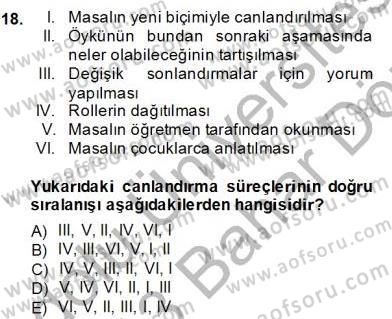 Okulöncesinde Çocuk Edebiyatı Dersi 2012 - 2013 Yılı (Final) Dönem Sonu Sınav Soruları 18. Soru