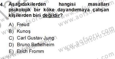 Okulöncesinde Çocuk Edebiyatı Dersi 2012 - 2013 Yılı (Final) Dönem Sonu Sınav Soruları 4. Soru