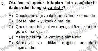 Okulöncesinde Çocuk Edebiyatı Dersi 2012 - 2013 Yılı (Final) Dönem Sonu Sınav Soruları 5. Soru