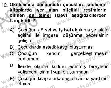 Okulöncesinde Çocuk Edebiyatı Dersi 2013 - 2014 Yılı (Vize) Ara Sınav Soruları 12. Soru