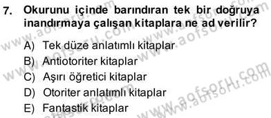 Okulöncesinde Çocuk Edebiyatı Dersi 2013 - 2014 Yılı (Vize) Ara Sınav Soruları 7. Soru