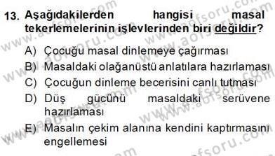 Okulöncesinde Çocuk Edebiyatı Dersi 2013 - 2014 Yılı (Final) Dönem Sonu Sınav Soruları 13. Soru
