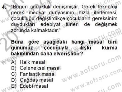 Okulöncesinde Çocuk Edebiyatı Dersi 2013 - 2014 Yılı (Final) Dönem Sonu Sınav Soruları 4. Soru