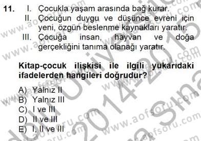 Okulöncesinde Çocuk Edebiyatı Dersi 2014 - 2015 Yılı (Vize) Ara Sınav Soruları 11. Soru