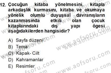 Okulöncesinde Çocuk Edebiyatı Dersi 2014 - 2015 Yılı (Vize) Ara Sınav Soruları 12. Soru