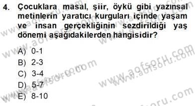 Okulöncesinde Çocuk Edebiyatı Dersi 2014 - 2015 Yılı (Vize) Ara Sınav Soruları 4. Soru