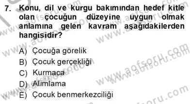 Okulöncesinde Çocuk Edebiyatı Dersi 2014 - 2015 Yılı (Vize) Ara Sınav Soruları 7. Soru