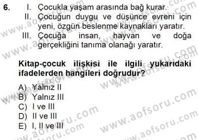 Okulöncesinde Çocuk Edebiyatı Dersi 2014 - 2015 Yılı (Final) Dönem Sonu Sınav Soruları 6. Soru