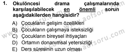 Okulöncesinde Drama Dersi Ara Sınavı Deneme Sınav Soruları 1. Soru