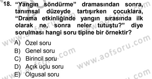 Okulöncesinde Drama Dersi 2012 - 2013 Yılı (Vize) Ara Sınavı 18. Soru