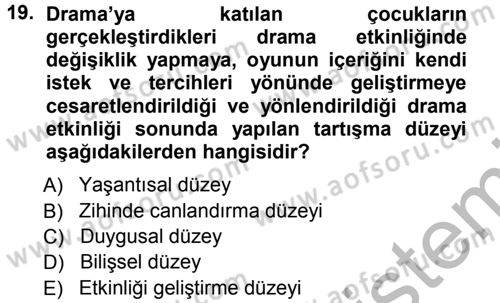 Okulöncesinde Drama Dersi Ara Sınavı Deneme Sınav Soruları 19. Soru