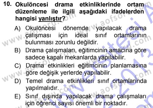 Okulöncesinde Drama Dersi 2012 - 2013 Yılı (Final) Dönem Sonu Sınav Soruları 10. Soru