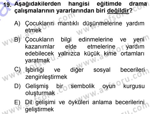 Okulöncesinde Drama Dersi Ara Sınavı Deneme Sınav Soruları 19. Soru