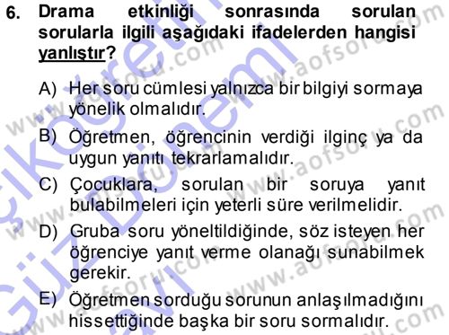 Okulöncesinde Drama Dersi Ara Sınavı Deneme Sınav Soruları 6. Soru