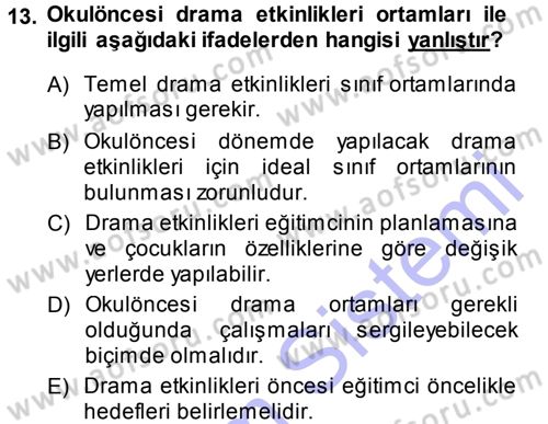 Okulöncesinde Drama Dersi 2013 - 2014 Yılı (Final) Dönem Sonu Sınav Soruları 13. Soru