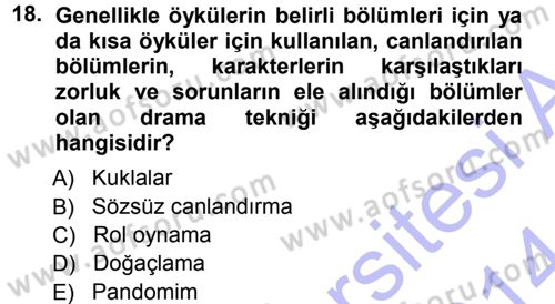 Okulöncesinde Drama Dersi 2013 - 2014 Yılı (Final) Dönem Sonu Sınav Soruları 18. Soru