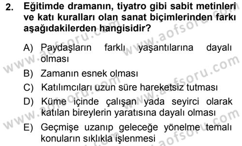 Okulöncesinde Drama Dersi 2013 - 2014 Yılı (Final) Dönem Sonu Sınav Soruları 2. Soru