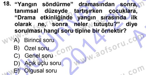 Okulöncesinde Drama Dersi 2014 - 2015 Yılı (Vize) Ara Sınavı 18. Soru