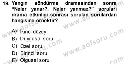 Okulöncesinde Drama Dersi 2014 - 2015 Yılı (Vize) Ara Sınavı 19. Soru