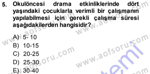 Okulöncesinde Drama Dersi 2014 - 2015 Yılı (Vize) Ara Sınavı 5. Soru