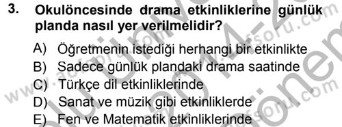 Okulöncesinde Drama Dersi 2014 - 2015 Yılı (Final) Dönem Sonu Sınavı 3. Soru