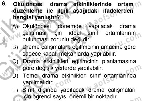 Okulöncesinde Drama Dersi 2014 - 2015 Yılı (Final) Dönem Sonu Sınavı 6. Soru