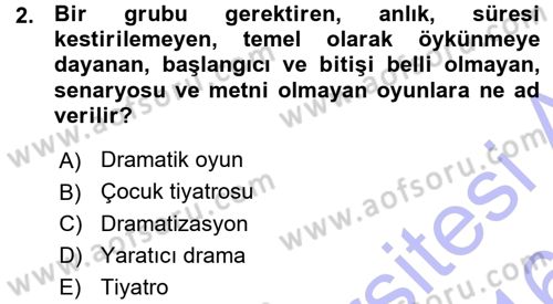 Okulöncesinde Drama Dersi 2015 - 2016 Yılı (Vize) Ara Sınavı 2. Soru