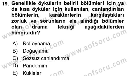 Okulöncesinde Drama Dersi 2015 - 2016 Yılı (Final) Dönem Sonu Sınavı 19. Soru