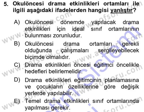 Okulöncesinde Drama Dersi 2015 - 2016 Yılı (Final) Dönem Sonu Sınavı 5. Soru