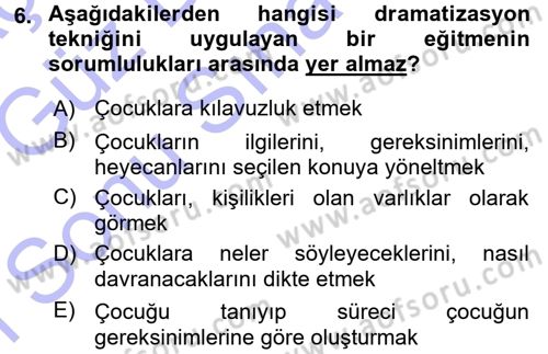 Okulöncesinde Drama Dersi 2015 - 2016 Yılı (Final) Dönem Sonu Sınav Soruları 6. Soru