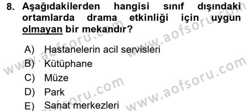 Okulöncesinde Drama Dersi 2015 - 2016 Yılı (Final) Dönem Sonu Sınavı 8. Soru