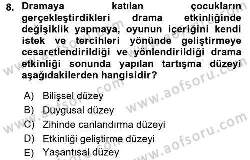 Okulöncesinde Drama Dersi 2016 - 2017 Yılı 3 Ders Sınav Soruları 8. Soru