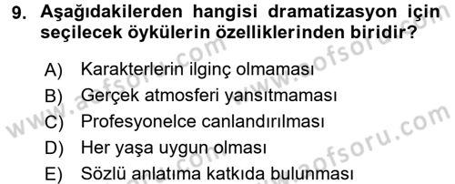 Okulöncesinde Drama Dersi 2016 - 2017 Yılı (Final) Dönem Sonu Sınavı 9. Soru