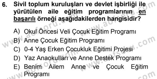 Anne Baba Eğitimi Dersi 2012 - 2013 Yılı (Vize) Ara Sınav Soruları 6. Soru