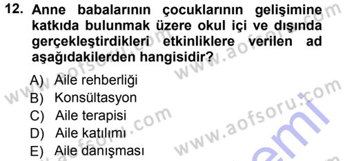Anne Baba Eğitimi Dersi 2012 - 2013 Yılı (Final) Dönem Sonu Sınav Soruları 12. Soru