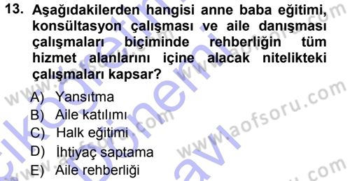 Anne Baba Eğitimi Dersi 2012 - 2013 Yılı (Final) Dönem Sonu Sınav Soruları 13. Soru