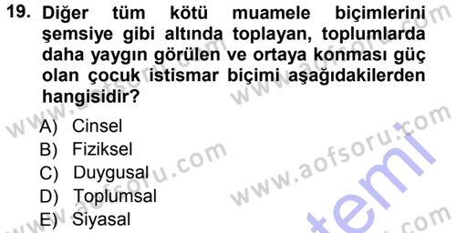 Anne Baba Eğitimi Dersi 2012 - 2013 Yılı (Final) Dönem Sonu Sınav Soruları 19. Soru