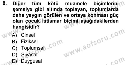 Anne Baba Eğitimi Dersi 2013 - 2014 Yılı Tek Ders Sınav Soruları 8. Soru