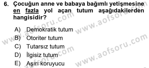 Anne Baba Eğitimi Dersi 2016 - 2017 Yılı (Vize) Ara Sınavı 6. Soru