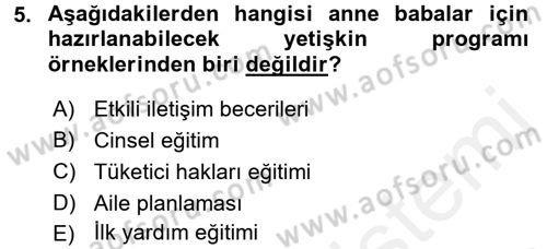 Anne Baba Eğitimi Dersi 2016 - 2017 Yılı (Final) Dönem Sonu Sınav Soruları 5. Soru