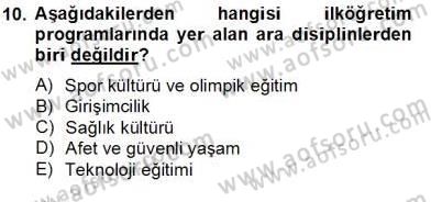 İlköğretime Hazırlık Ve İlköğretim Programları Dersi 2012 - 2013 Yılı (Final) Dönem Sonu Sınav Soruları 10. Soru