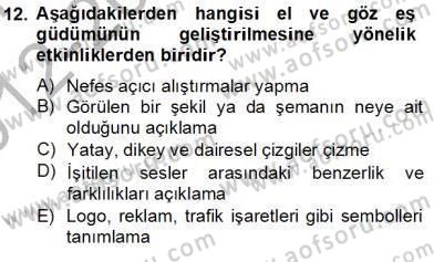 İlköğretime Hazırlık Ve İlköğretim Programları Dersi 2012 - 2013 Yılı (Final) Dönem Sonu Sınav Soruları 12. Soru