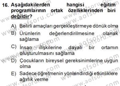 İlköğretime Hazırlık Ve İlköğretim Programları Dersi 2014 - 2015 Yılı (Vize) Ara Sınav Soruları 16. Soru