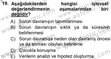 Davranış Ve Öğrenme Sorunu Olan Çocukların Eğitimi Dersi Ara Sınavı Deneme Sınav Soruları 19. Soru