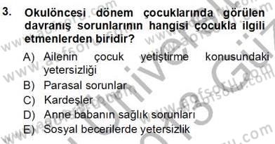 Davranış Ve Öğrenme Sorunu Olan Çocukların Eğitimi Dersi Ara Sınavı Deneme Sınav Soruları 3. Soru