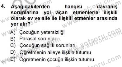 Davranış Ve Öğrenme Sorunu Olan Çocukların Eğitimi Dersi Ara Sınavı Deneme Sınav Soruları 4. Soru