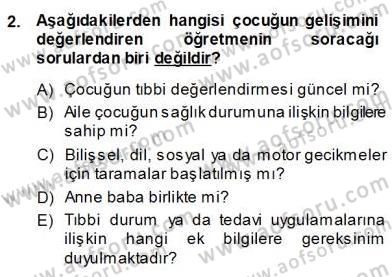 Davranış Ve Öğrenme Sorunu Olan Çocukların Eğitimi Dersi Ara Sınavı Deneme Sınav Soruları 2. Soru